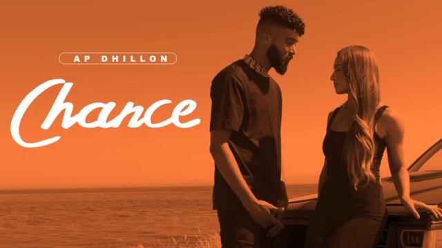 Chance (Full Song) Ap Dhillon | New Punjabi Song 2021 Latest New Punjabi Songs |Ap Dhillon New Song