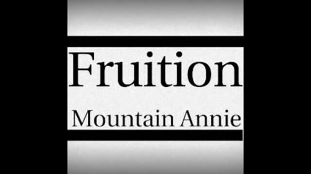 Fruition - Mountain Annie