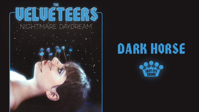 The Velveteers - "Dark Horse" [Official Audio]