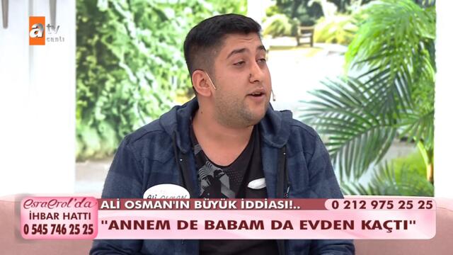 Ali Osman'ın isyanı: Annem de babam da evden kaçtı! @Esra Erol'da 27 Ekim 2021