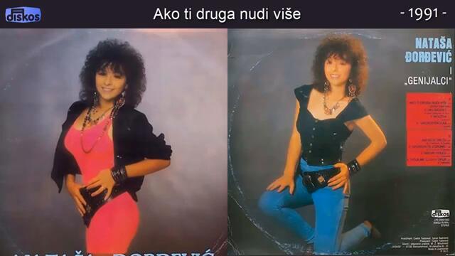Natasa Djordjevic - Ako ti druga nudi vise - (Audio 1991) - CEO ALBUM