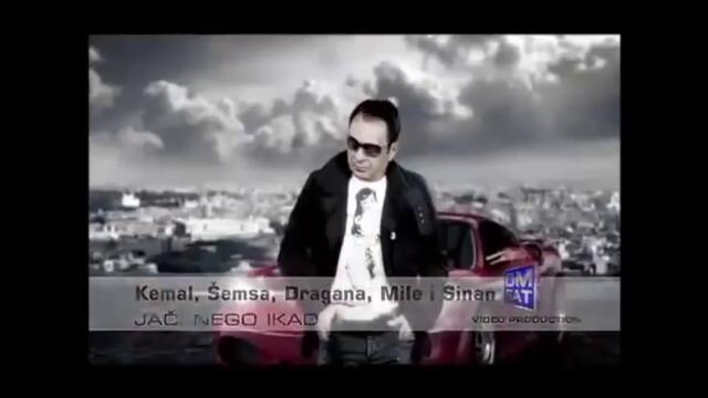 Kemal, KM Semsa, Sinan, Mile & Dragana - Jaci nego ikad Official Video