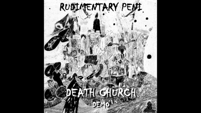 Rudimentary Peni - Death Church Full Demo (No Vocals) #rudimentarypeni #nickblinko