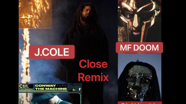 J.Cole feat: MF DOOM x Conway - Close (Alternate Universe  Remix)