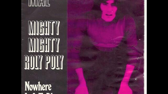 Mal - Mighty Mighty Roly Poly