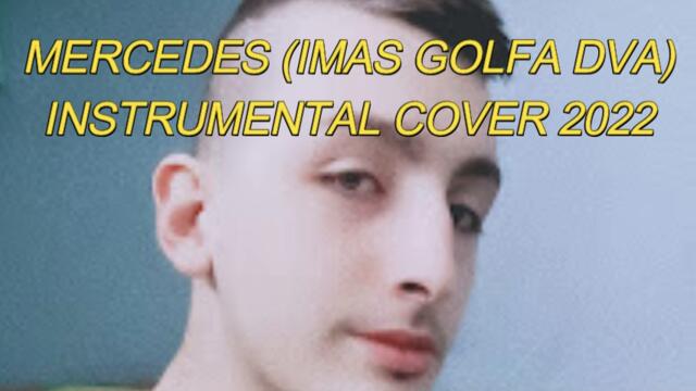 MERCEDES (IMAS GOLFA DVA) INSTRUMENTAL COVER 2021