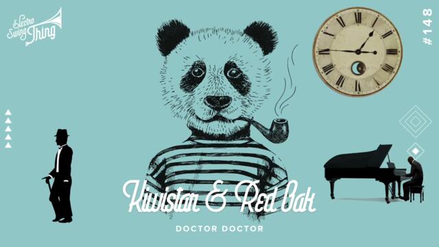 Kiwistar & Red Oak feat. Gina Dafy - Doctor Doctor // Electro Swing Thing 148
