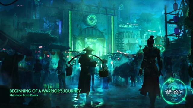 The Sound of Cantha: End of Dragons Remixed: Beginning of a Warrior's Journey (Rhiannon Roze Remix)