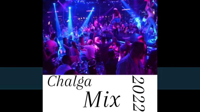 CHALGA MIX 2022