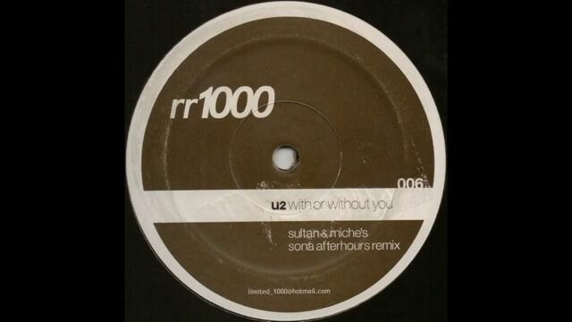 U2 ‎– With Or Without You (Sultan & Miche's Sona Afterhours Remix)
