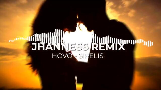 HOVO - SIRELIS (JHANNESS REMIX)