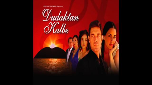 Dudaktan Kalbe Jenerik Dizi (instrumental)