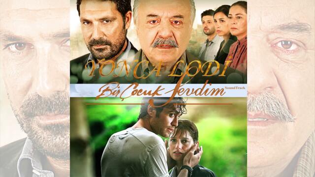 Yonca Lodi - Bir Çocuk Sevdim Jenerik Dizi / OST