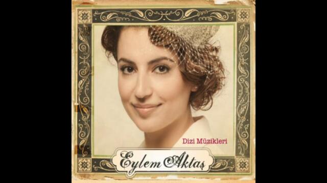 Eylem Aktaş - Gelmiş Bahar / Kasaba