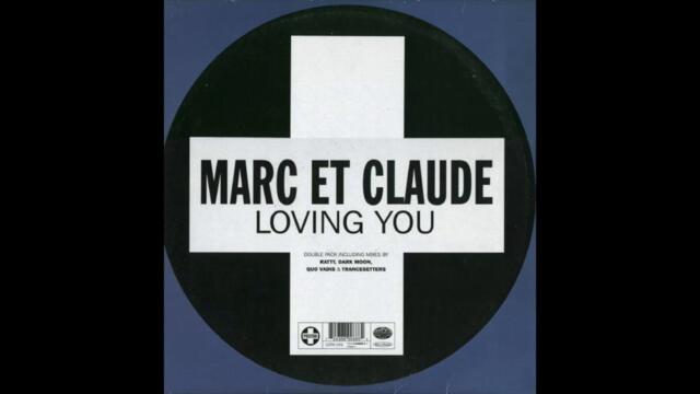 Marc Et Claude - Loving You (Ratty Remix) (2001)