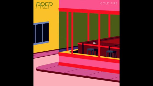 PREP - Cold Fire feat. DEAN