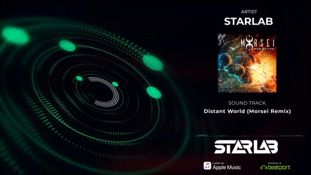 StarLab Music  | Distant World (Morsei Remix) | StarLab | Psytrance Music | Indian Psytrance |