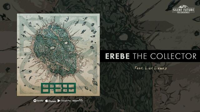 EREBE - The Collector, Feat. Luc Lemay (Silent Future Recordings)