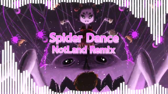 Spider Dance - NotLand Remix