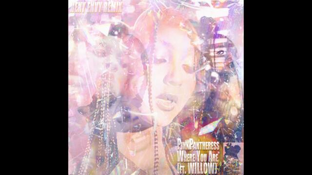 PinkPantheress ft. WILLOW - Where You Are (henyenvy bootleg)