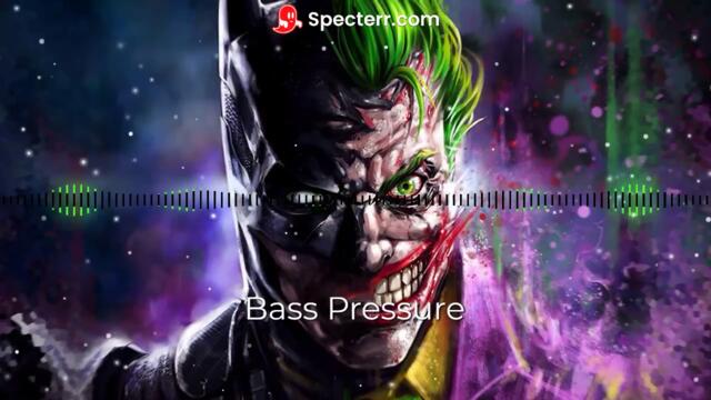 Bass Pressure (My mix) 2022