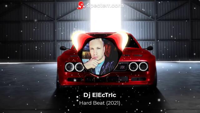 Dj ElEcTrIc - Hard Beat (2021)