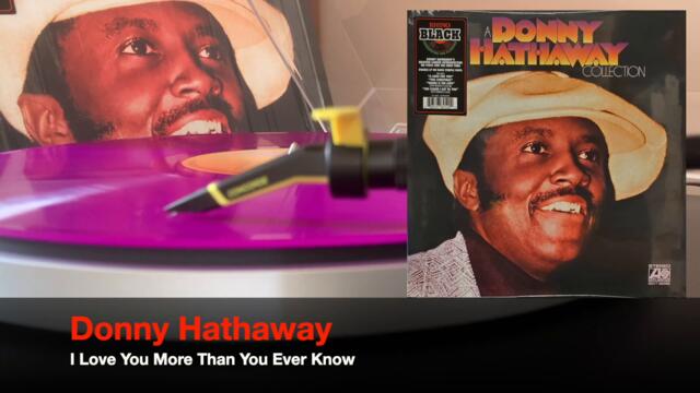 Donny Hathaway / I Love You More Than You'll Ever Know [Vinyl Source]