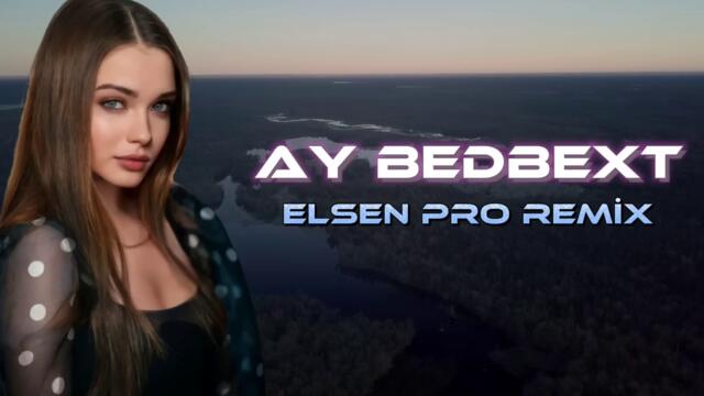 Nicat & Elcin & Canan - Ay Bedbext (Elsen Pro Remix)