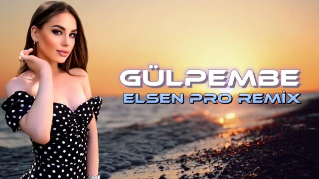 Elsen Pro - Gülpembe ( Remix 2022 )