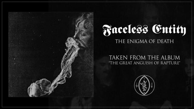 Faceless Entity - The Enigma of Death