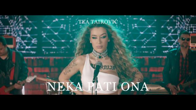 Tea Tairovic - Neka pati ona (Official Video) © 2022