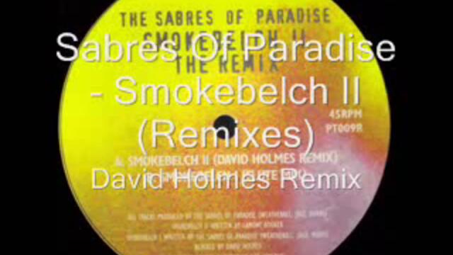 Sabres of paradise - Smokebelch II (holmes remix)