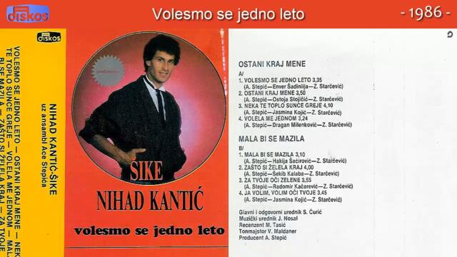 Nihad Kantic SIKE-Volesmo se jedno leto_1986