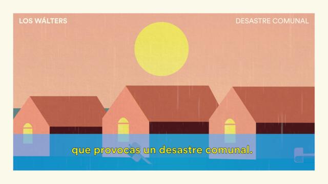 Los Wálters - Desastre Comunal (Lyric Video)