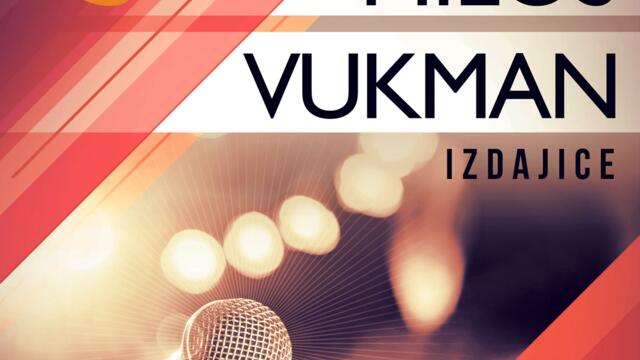 Milos Vukman-Izdajice_2022