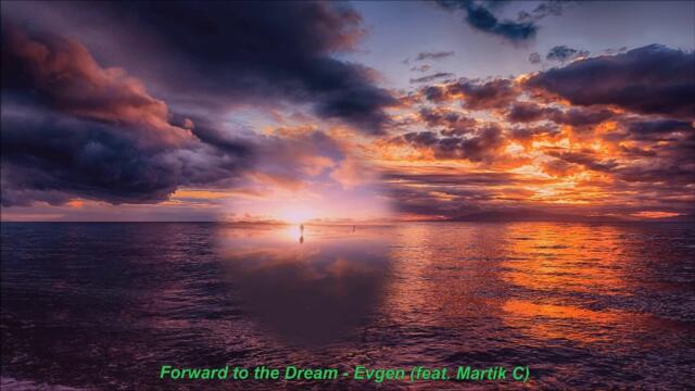 Forward to the Dream - Evgen (feat. Martik C) INSTRUMENTAL