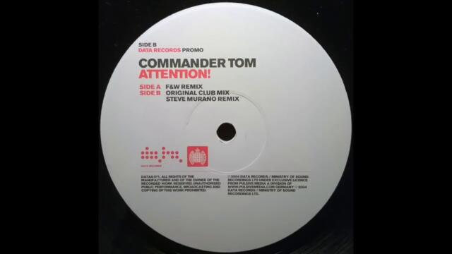 Commander Tom - Attention! (F&W Remix) (2004)