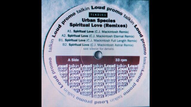 Urban Species - Spiritual Love (CJ Mackintosh Eternal Remix)