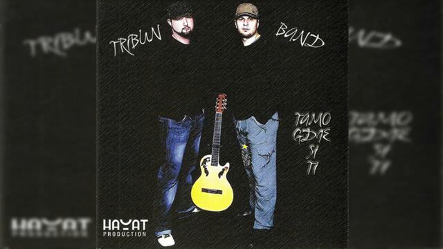 Tribun band – Tamo gdje si ti  [Official Audio]