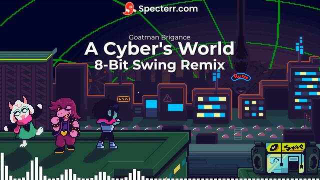 A Cyber's World 8-Bit Swing Remix by Goatman Brigance (From Deltarune Chapter 2)