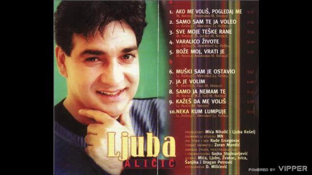 Ljuba Alicic - Ako me volis, pogledaj me - (Audio 2000)
