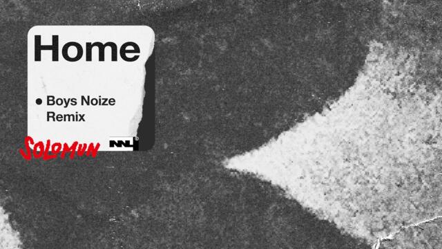 Solomun - Home (Boys Noize Remix)