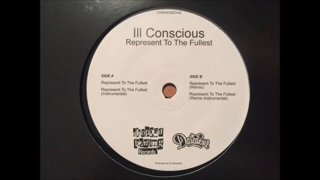 Ill Conscious - Represent To The Fullest (Remix)