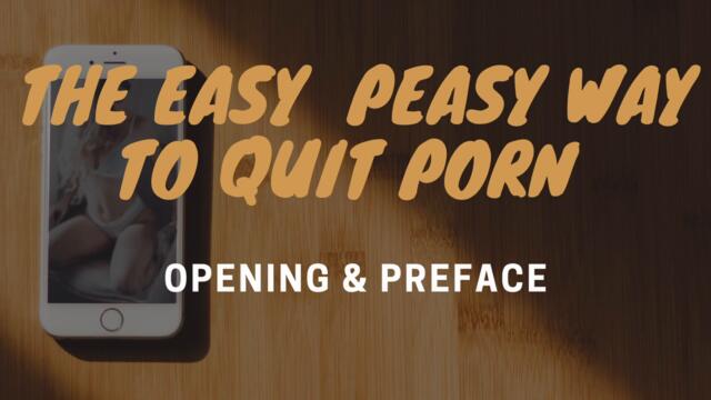 Opening & Preface | The Easy Peasy Way to Quit Porn Audiobook