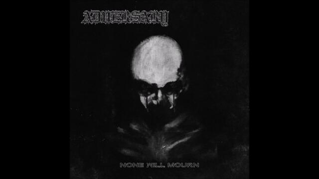 Adversary - None Will Mourn 2022 (Full EP)