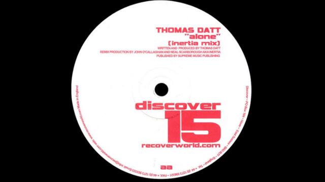 Thomas Datt - Alone (Inertia Remix) [Discover 2005]