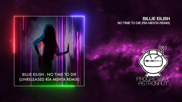 Billie Eilish - No Time To Die (Rïa Mehta Remix) // Free Download