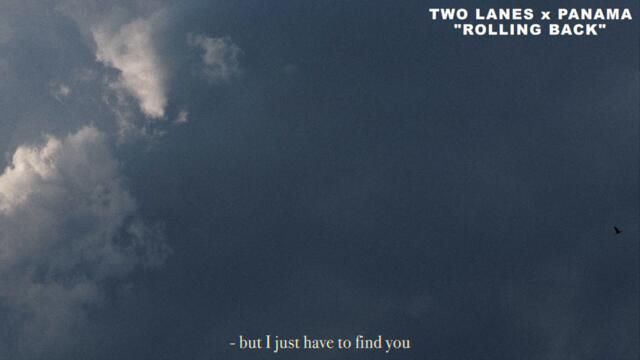 TWO LANES x Panama - Rolling Back (Official Audio)