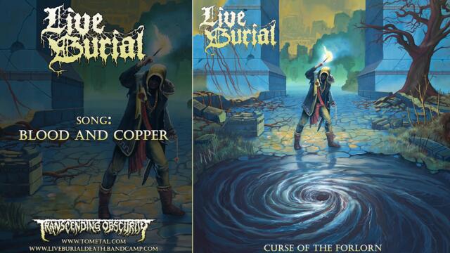 LIVE BURIAL (UK) - Blood and Copper (Death Metal) Transcending Obscurity