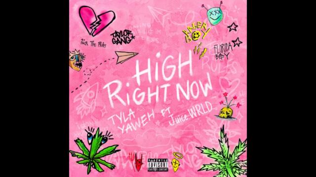 Tyla Yaweh - High Right Now (Remix) [feat. Juice WRLD] (Mashup Audio)